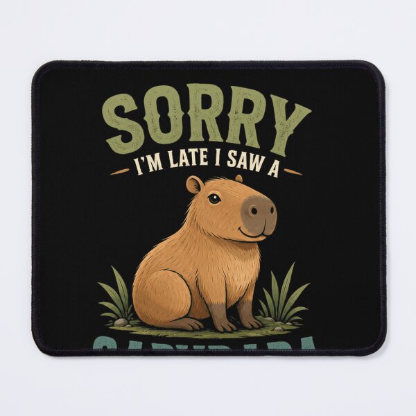 Item preview, Sorry I'm Late I Saw A Capybara Capybara Lover Funny Animal Humor designed and sold by JonesFlora2025.