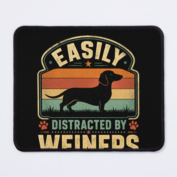 Item preview, Easily Distracted By Weiners Dachshund Dog Owner Pet Lover designed and sold by JonesFlora2025.