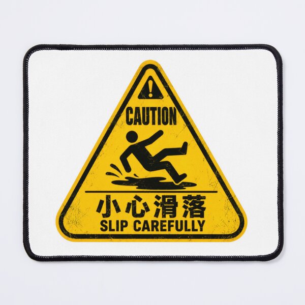 Item preview, Caution 小心滑落 Slip Carefully Warning Safety Hazard designed and sold by HumansStuck12.