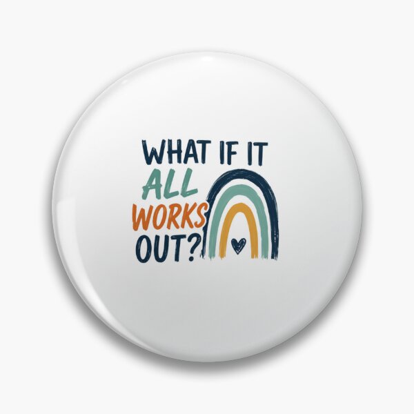 Item preview, What If It All Works Out?! Positive Quote Encouragement Hope Motivation designed and sold by SkeletonsDanger.