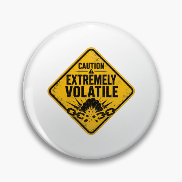 Item preview, Caution Extremely Volatile Personality Warning Humor designed and sold by HumansStuck12.