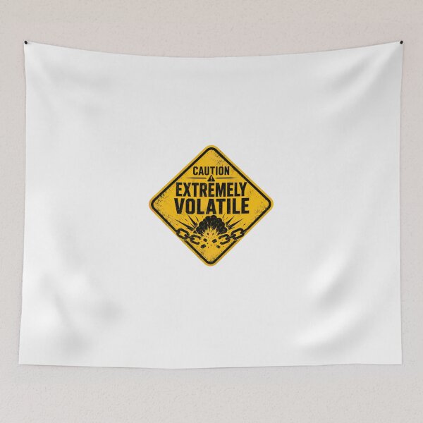 Item preview, Caution Extremely Volatile Personality Warning Humor designed and sold by HumansStuck12.