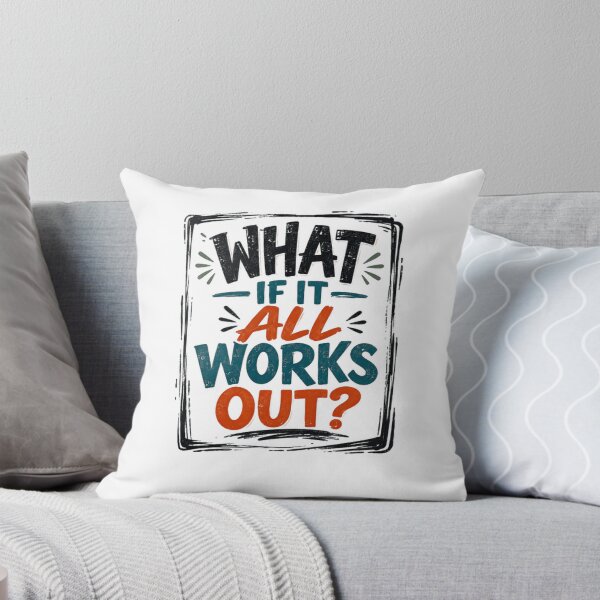 Item preview, What If It All Works Out? Motivational Optimism Encouragement Quote designed and sold by SkeletonsDanger.
