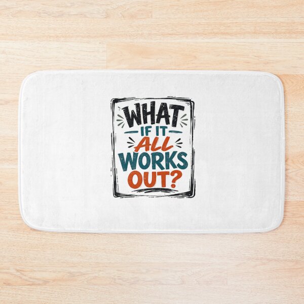 Item preview, What If It All Works Out? Motivational Optimism Encouragement Quote designed and sold by SkeletonsDanger.