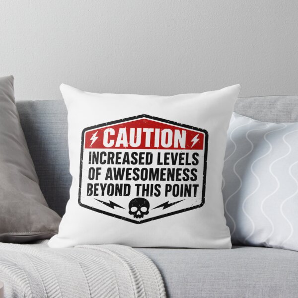 Item preview, Caution Increased Levels Of Awesomeness Beyond This Point Humorous Warning Sign Awesome Personality designed and sold by HumansStuck12.