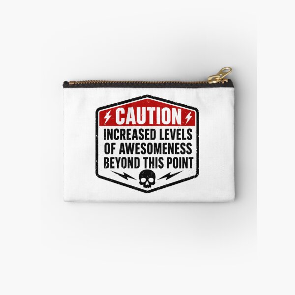 Item preview, Caution Increased Levels Of Awesomeness Beyond This Point Humorous Warning Sign Awesome Personality designed and sold by HumansStuck12.