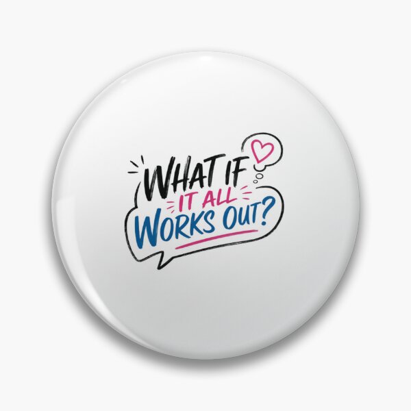 Item preview, What If It All Works Out? Positive Thinking Inspiration Optimism Mindset designed and sold by SkeletonsDanger.