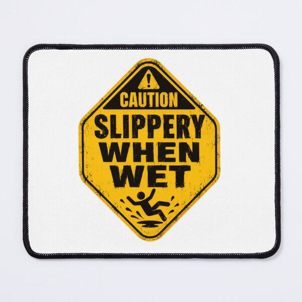 Item preview, Caution Slippery When Wet Humorous Safety Warning Worker designed and sold by HumansStuck12.