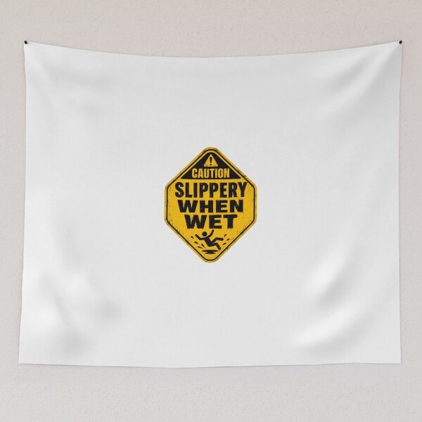 Item preview, Caution Slippery When Wet Humorous Safety Warning Worker designed and sold by HumansStuck12.