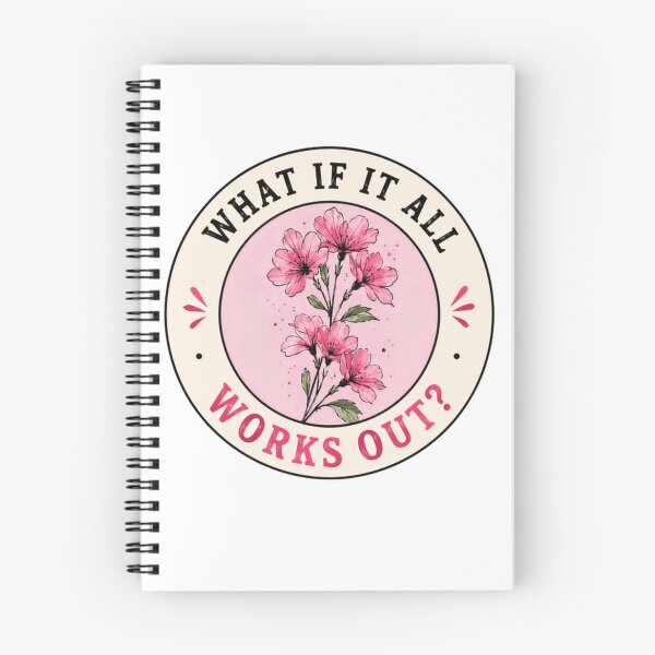 Item preview, What If It All Works Out? Positive Motivation Floral Inspiration Optimism designed and sold by SkeletonsDanger.