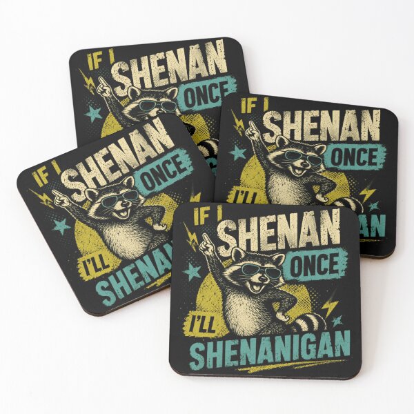 Item preview, If I Shenan Once I'll Shenanigan Raccoon Animal Humor Saying designed and sold by JonesFlora2025.