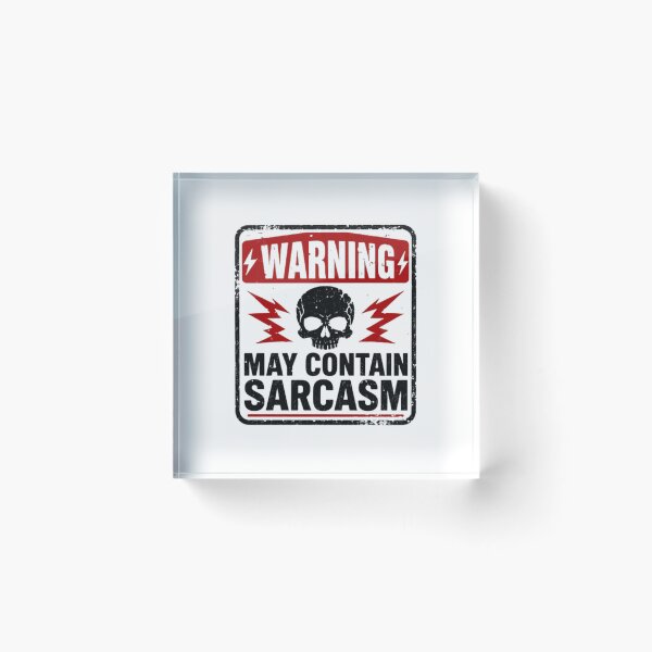 Item preview, Warning May Contain Sarcasm Sarcastic Humor Statement designed and sold by HumansStuck12.