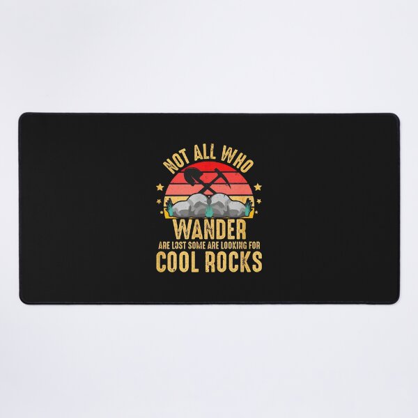 Item preview, Not All Who Wander Looking For Cool Rocks designed and sold by YarningsandYear.