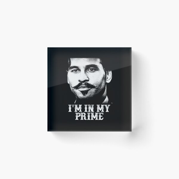 Item preview, Doc Holiday I'M In My Prime.  designed and sold by schuepxtepp.