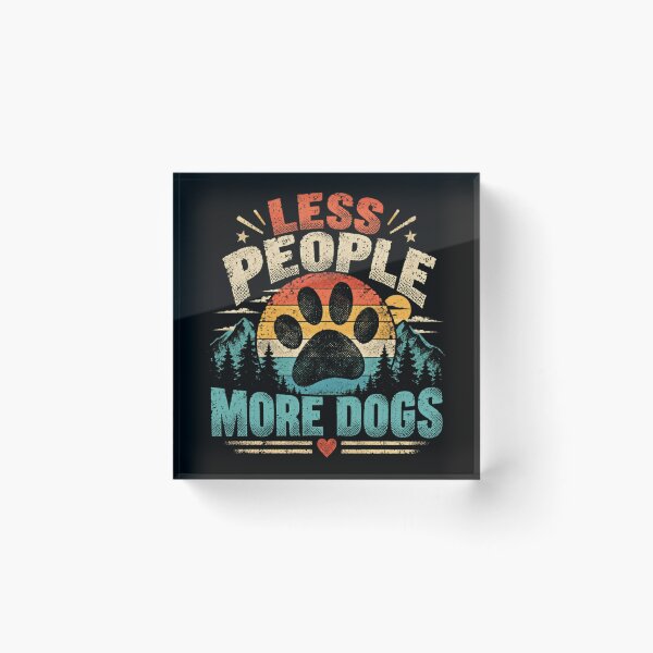 Item preview, Less People More Dogs Dog Lover Pet Parent Canine Enthusiast designed and sold by RetroMini2026.