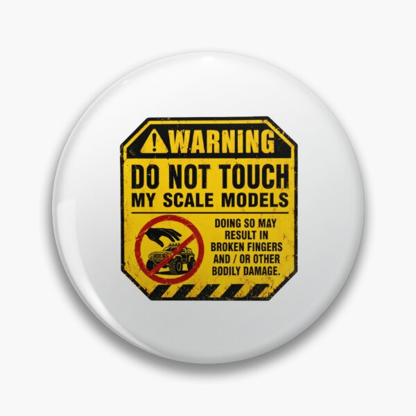 Item preview, Warning Do Not Touch My Scale Models Model Builder Hobbyist designed and sold by HumansStuck12.