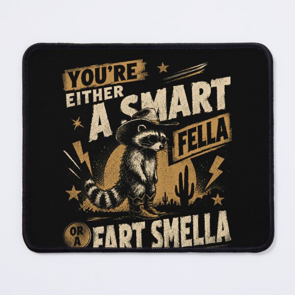 Item preview, You're Either A Smart Fella Or A Fart Smella Funny Raccoon Cowboy Sarcasm designed and sold by JonesFlora2025.