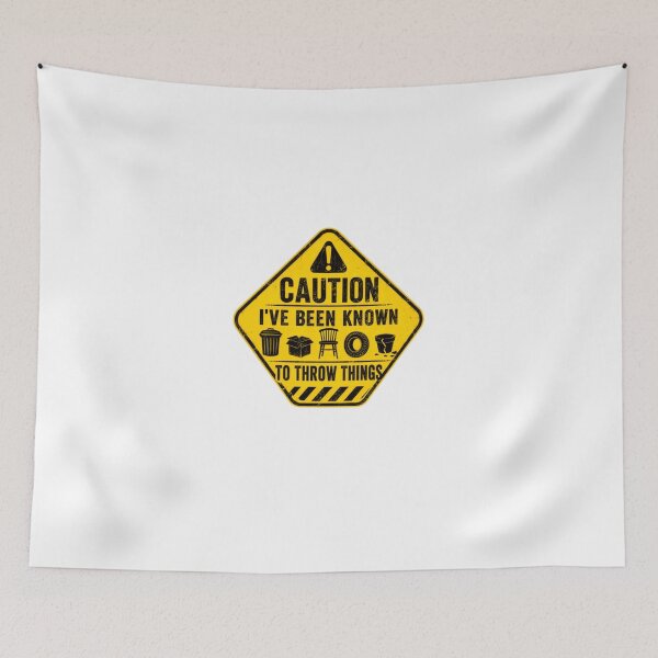 Item preview, Caution I've Been Known To Throw Things Funny Sarcastic Temper Warning designed and sold by HumansStuck12.