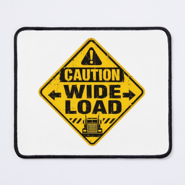 Item preview, Caution Wide Load Funny Trucker Big Rig Driver designed and sold by HumansStuck12.