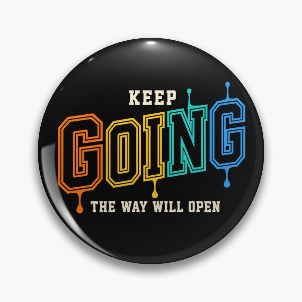 Item preview, Keep Going The Way Will Open Motivational Quote designed and sold by the-dovlat.