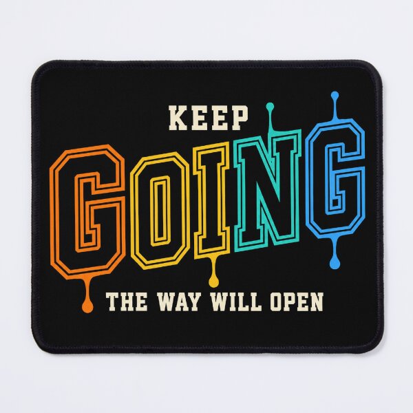 Item preview, Keep Going The Way Will Open Motivational Quote designed and sold by the-dovlat.