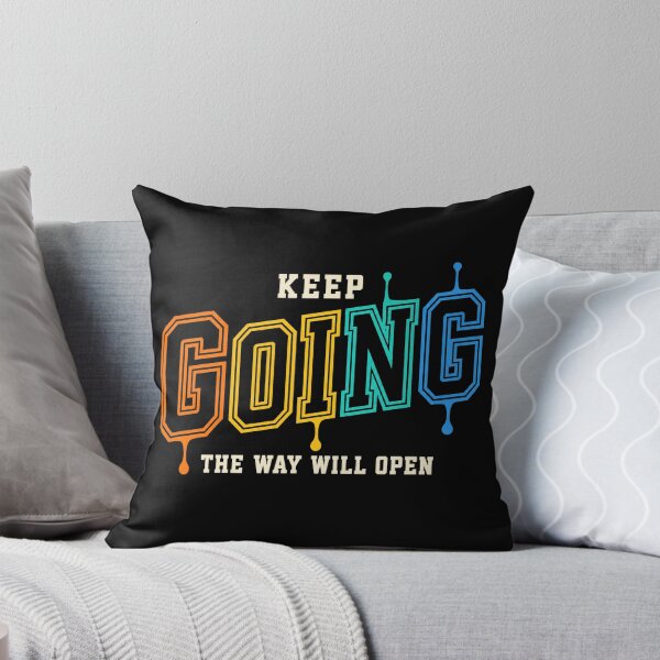 Item preview, Keep Going The Way Will Open Motivational Quote designed and sold by the-dovlat.