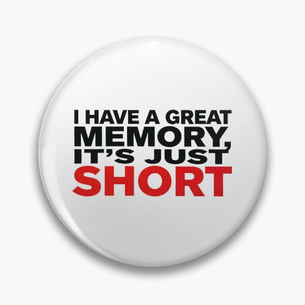 Item preview, I Have A Great Memory It's Just Short - Funny Sarcastic Typography Quote on White Background designed and sold by Agnisherl.
