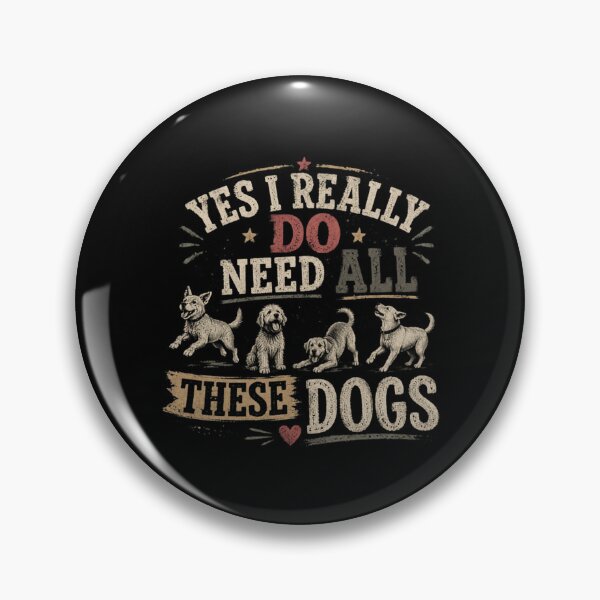 Item preview, Yes I Really Do Need All These Dogs Dog Owner Pet Lover designed and sold by RetroMini2026.