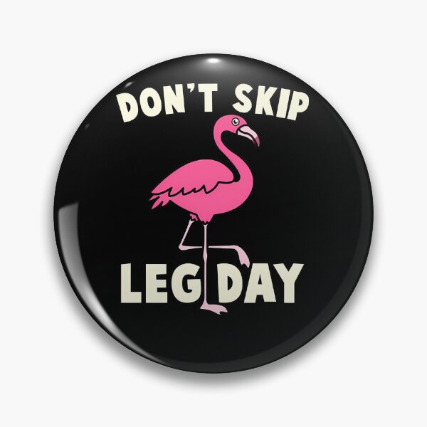 Item preview, Don'T Skip Leg Day Flamingo  designed and sold by deanna8ag.