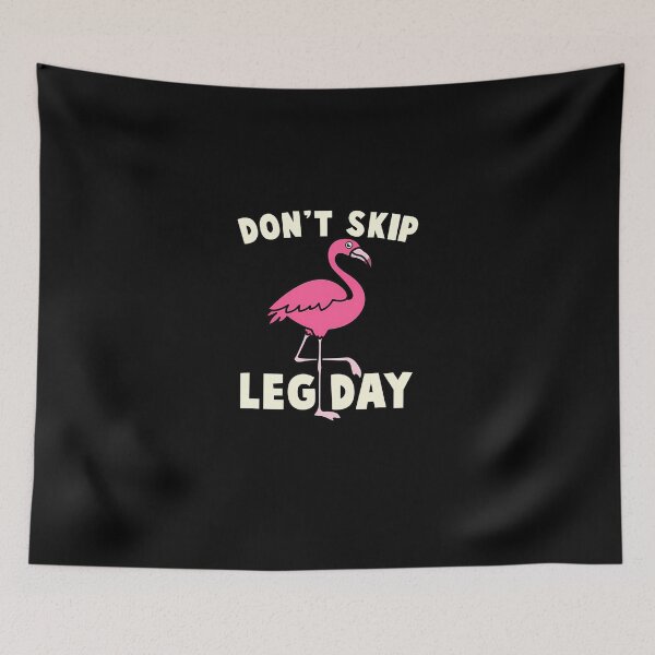 Item preview, Don'T Skip Leg Day Flamingo designed and sold by deanna8ag.