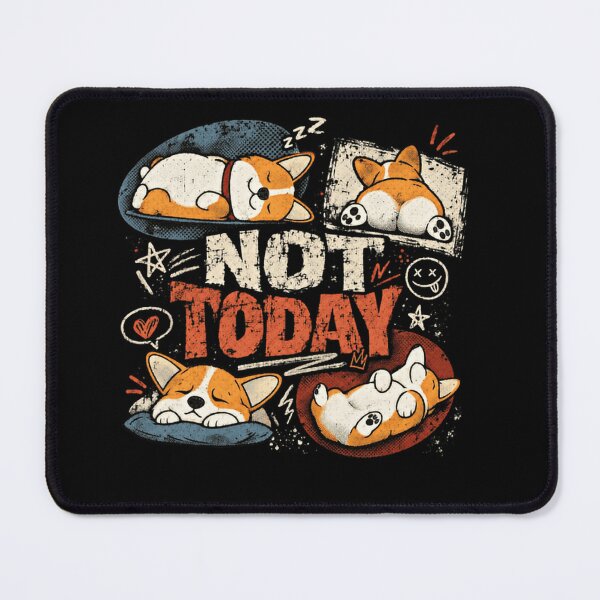 Item preview, Not Today Corgi Lazy Sleeping Dog Owner designed and sold by RetroMini2026.