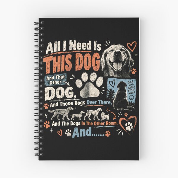 Item preview, All I Need Is This Dog And That Other Dog, And Those Dogs Over There, And The Dogs In The Other Room, And... Dog Lover Pet Owner Canine designed and sold by RetroMini2026.