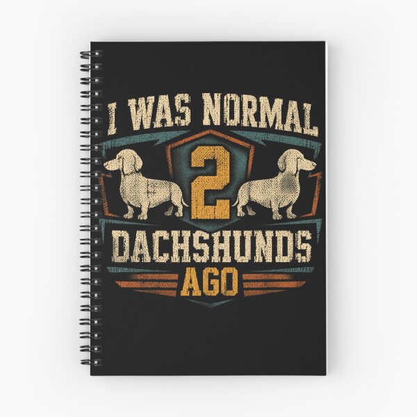 Item preview, I Was Normal 2 Dachshunds Ago Funny Dog Owner Pet Parent designed and sold by RetroMini2026.