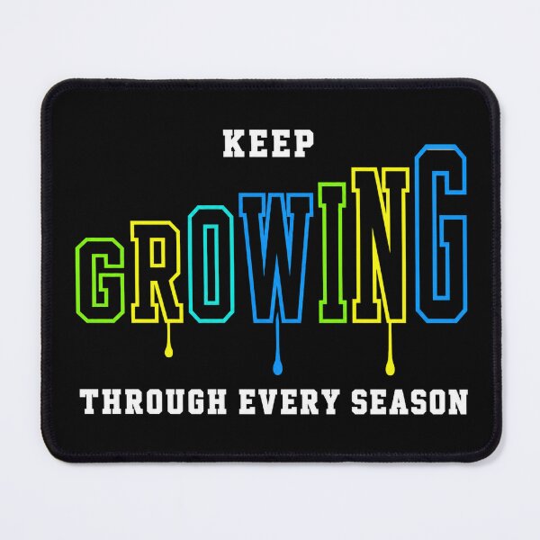 Item preview, Keep Growing Through Every Season Inspirational Quote designed and sold by the-dovlat.