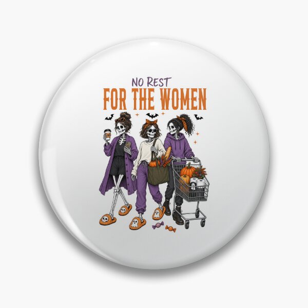 Item preview, No Rest For The Women designed and sold by The-Mut3d-Ghost.
