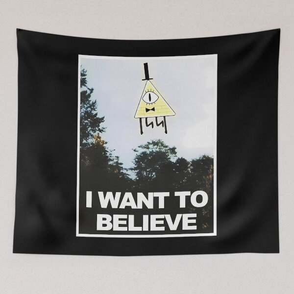 Item preview,  I Want To Believe - Bill Cipher designed and sold by AnimeMerch15.
