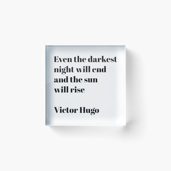 Item preview, Motivational words - Even the darkest night - Victor Hugo designed and sold by Inspirationmotivation.