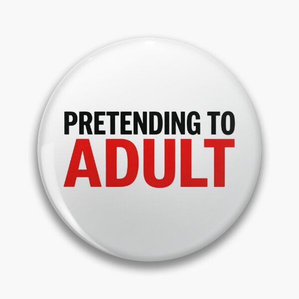 Item preview, Pretending To Adult - Funny Sarcastic Typography Quote on White Background designed and sold by Agnisherl.
