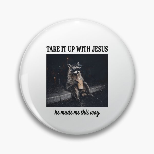 Item preview, Take It Up With Jesus He Made Me This Way designed and sold by The-Mut3d-Ghost.