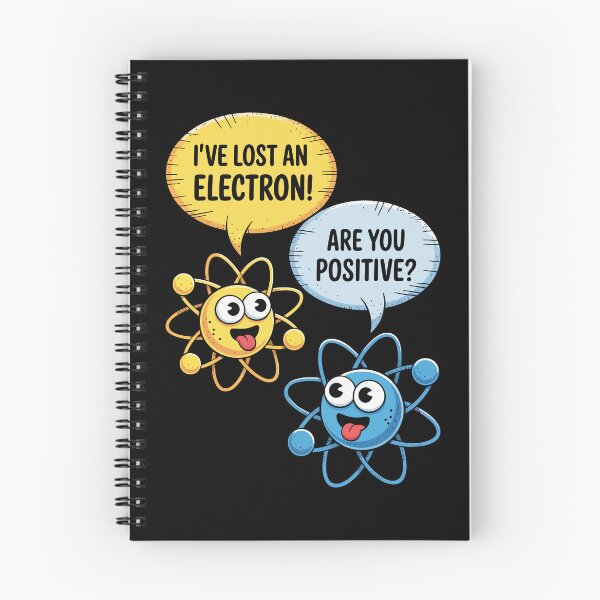 Item preview, I've Lost an Electron — Are You Positive? designed and sold by jkrphoto.