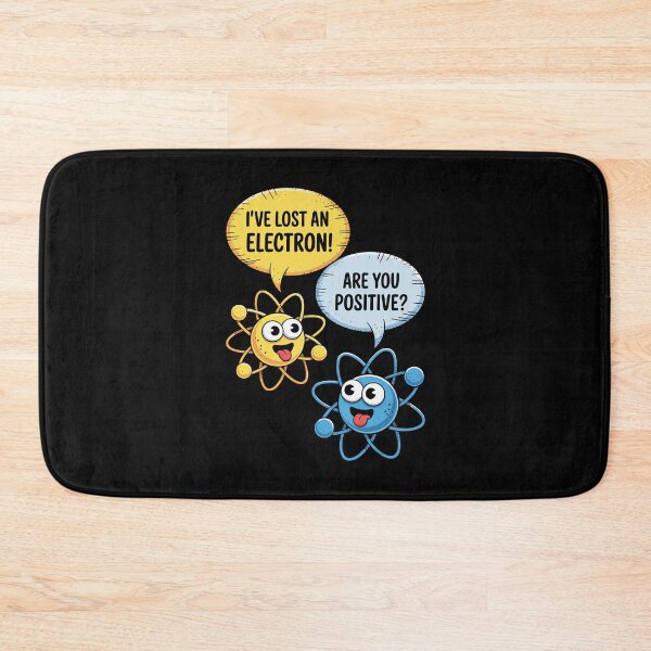 Item preview, I've Lost an Electron — Are You Positive?   designed and sold by jkrphoto.