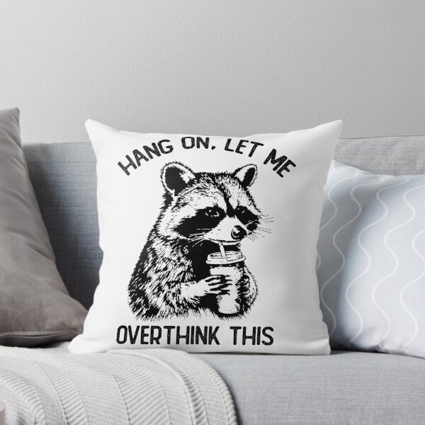 Item preview, Hang On Let Me Overthink This Raccoon Meme designed and sold by LounisArt.
