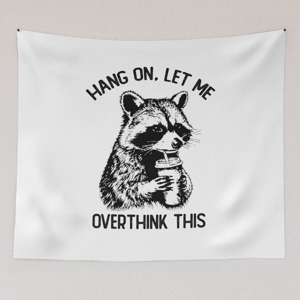 Item preview, Hang On Let Me Overthink This Raccoon Meme designed and sold by LounisArt.