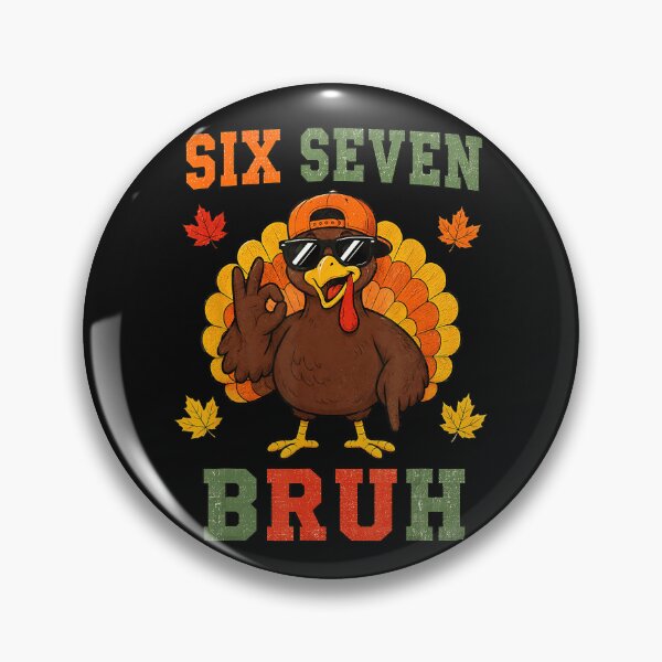 Item preview, Six Seven Bruh Funny Thanksgiving Turkey Meme Autumn Holiday designed and sold by BrockmeyeSB.