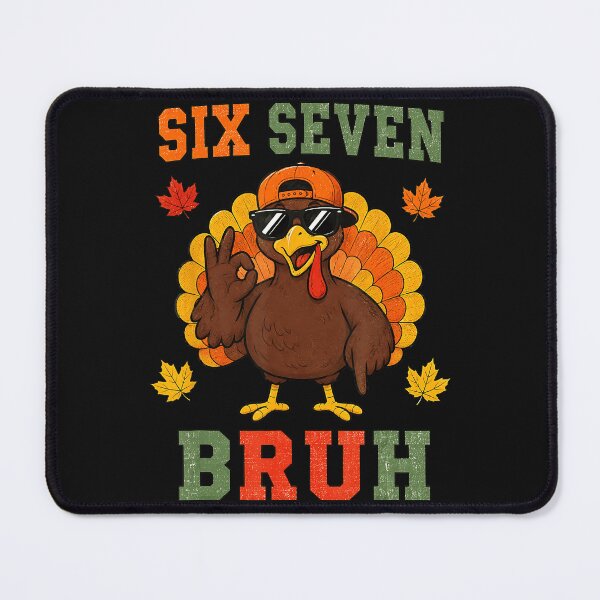 Item preview, Six Seven Bruh Funny Thanksgiving Turkey Meme Autumn Holiday designed and sold by BrockmeyeSB.