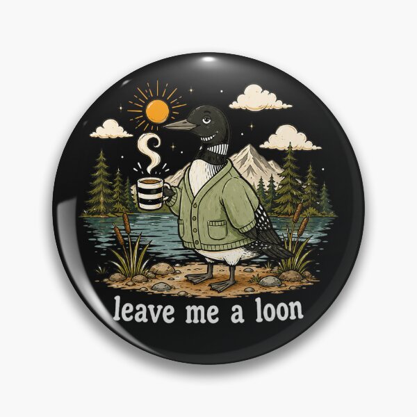 Item preview, Leave Me A Loon Bird Watching Nature Coffee Lover designed and sold by BrockmeyeSB.