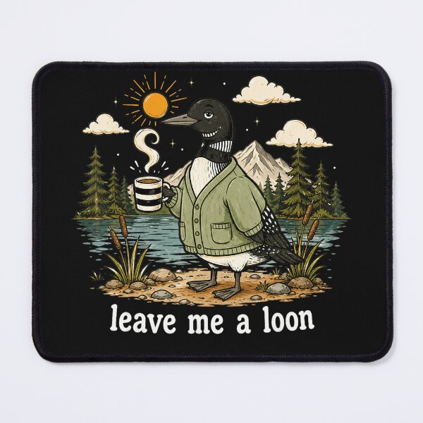 Item preview, Leave Me A Loon Bird Watching Nature Coffee Lover designed and sold by BrockmeyeSB.