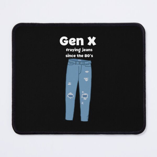 Item preview, gen x fraying jeans since the 80s designed and sold by ThyThang.
