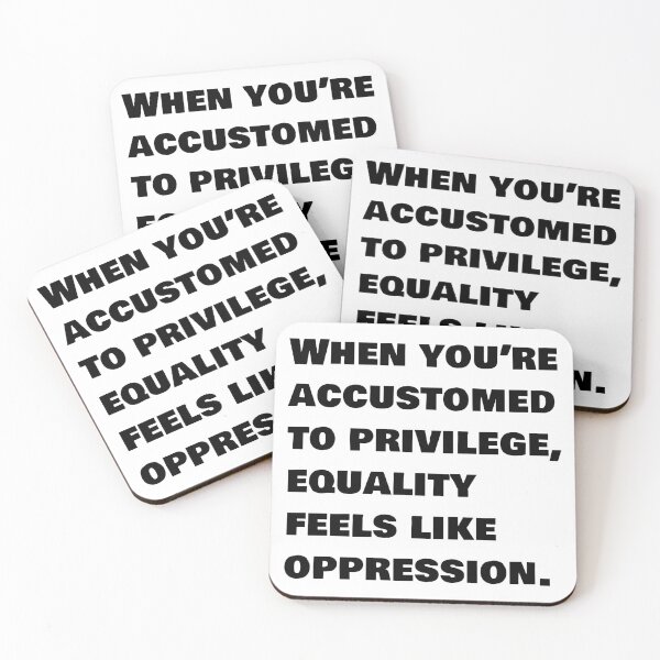 Item preview, When youre accustomed to privilege, equality feels like oppression - social justice quote designed and sold by Inspirationmotivation.