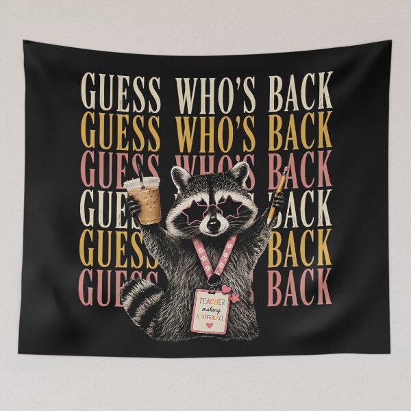 Item preview, Guess Who's Back Teacher Back To School Raccoon Educator designed and sold by BrockmeyeSB.